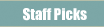 Staff Picks